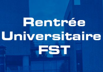 Rentrée Universitaire FST 2025-2026