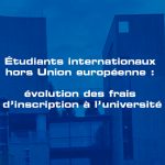 Étudiants internationaux hors Union européenne : évolution des frais d’inscription à l’université